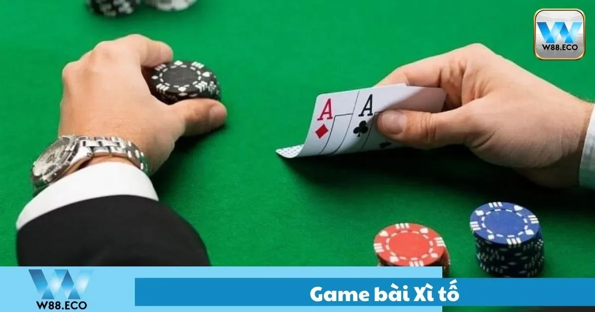 Game Bài Xì Tố Là Gì? Hướng Dẫn Chơi Tại Nhà Cái W8 2 Xì Tố Là Gì? Tổng Quan Về Trò Chơi