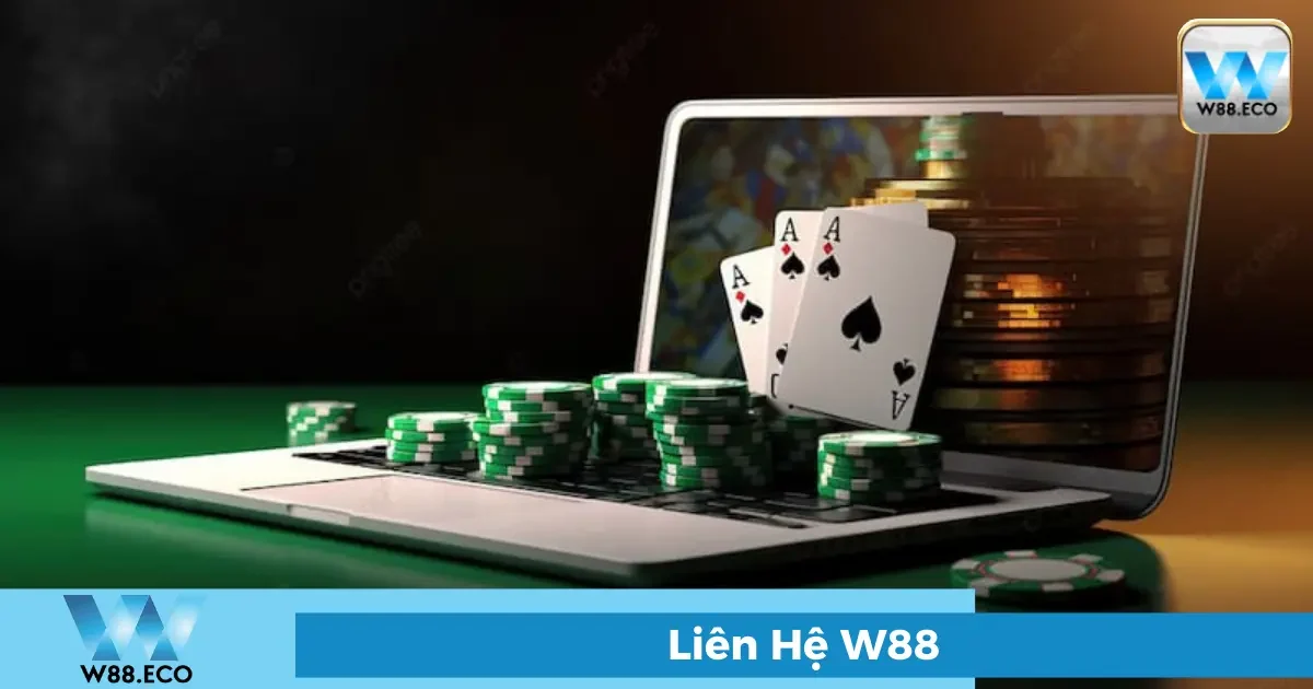 Liên Hệ W88 - Hỗ Trợ 24/7 Chuyên Nghiệp, Nhanh Chóng 4 Lưu ý khi liên hệ W88